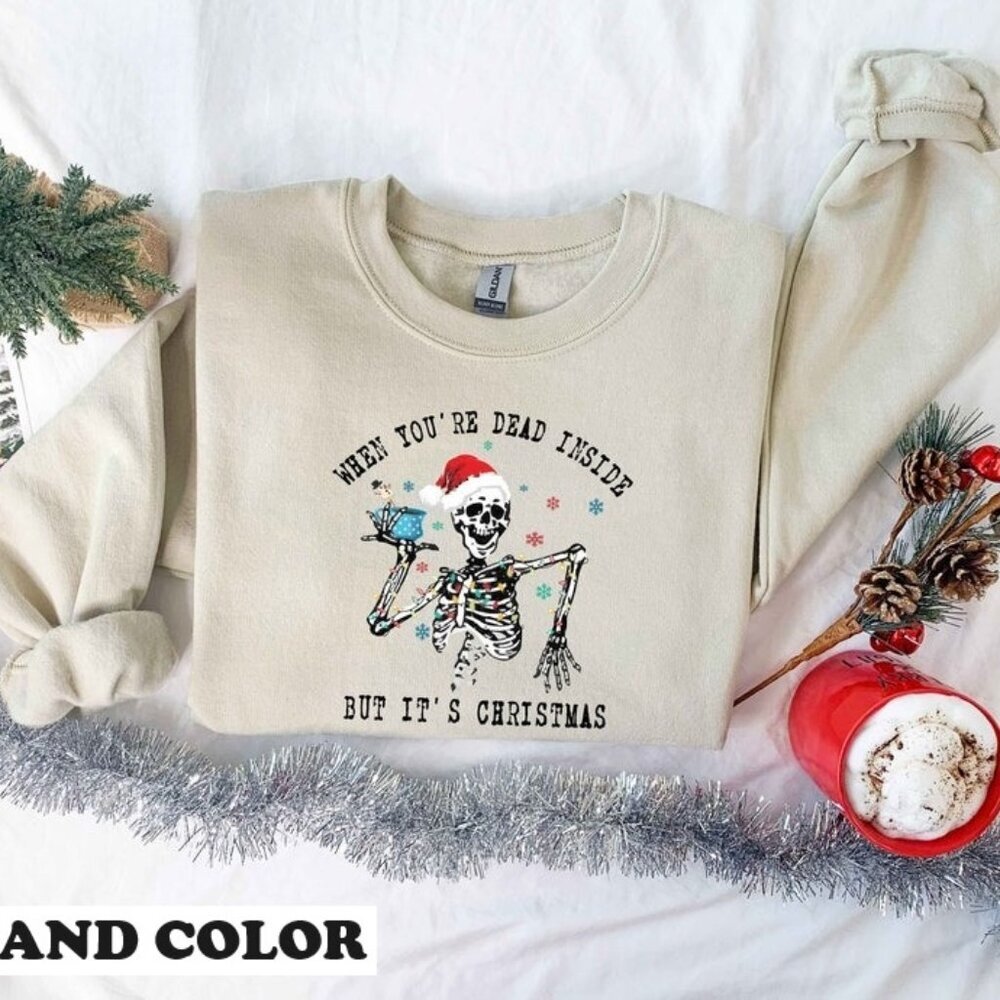 When Youre Dead Inside Christmas Sweatshirt Funny Skeleton Holiday Pullover 05
